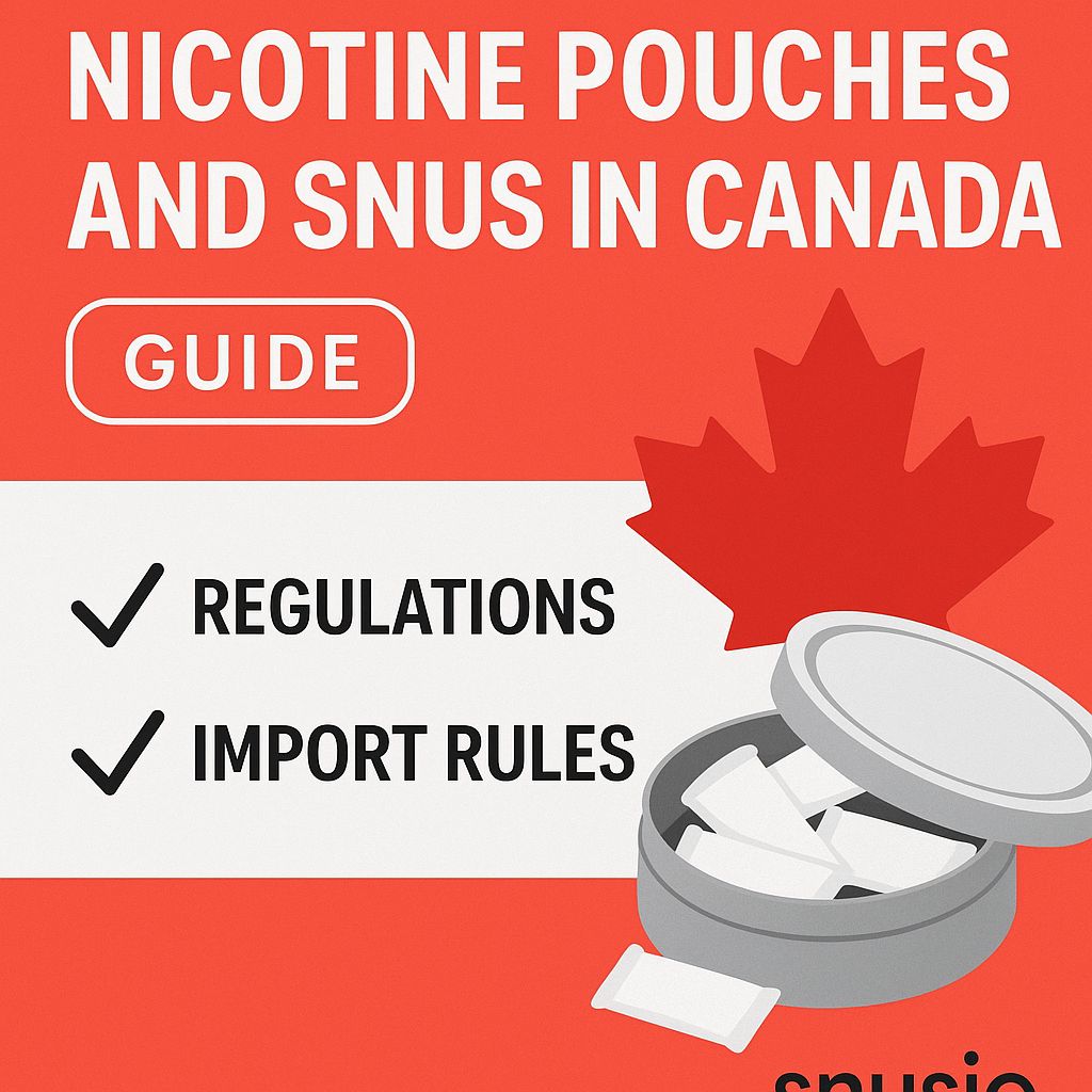 Guide: What Are the Rules for Buying Nicotine Pouches and Snus in Canada?
